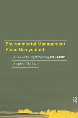 Environmental Management Plans Demystified: A Guide to ISO14001 - Stephen Tinsley - cover