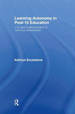 Learning Autonomy in Post-16 Education: The Policy and Practice of Formative Assessment