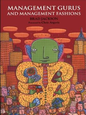Management Gurus and Management Fashions - Brad Jackson - cover