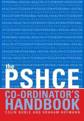 The Secondary PSHE Co-ordinator's Handbook - Colin Noble,Graham Hofmann - cover