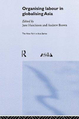 Organising Labour in Globalising Asia - cover