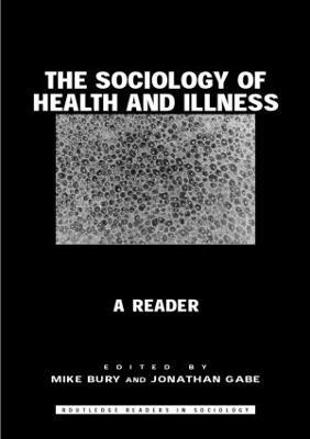 The Sociology of Health and Illness: A Reader - cover