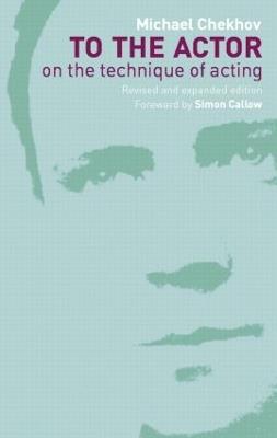 To the Actor: On the Technique of Acting - Michael Chekhov - cover