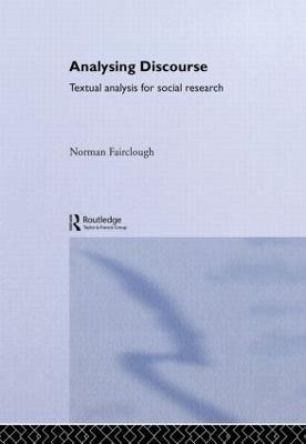 Analysing Discourse: Textual Analysis for Social Research - Norman Fairclough - cover