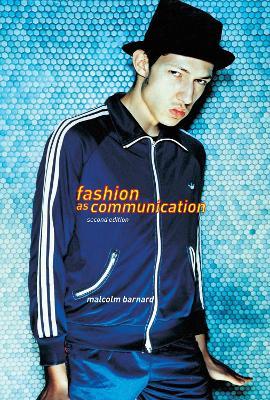 Fashion as Communication - Malcolm Barnard - cover
