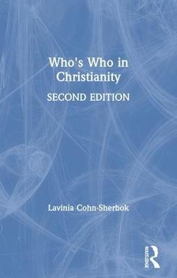 Who's Who in Christianity - Lavinia Cohn-Sherbok - cover