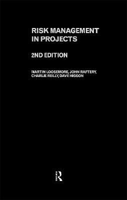 Risk Management in Projects - Martin Loosemore,John Raftery,Charles Reilly - cover