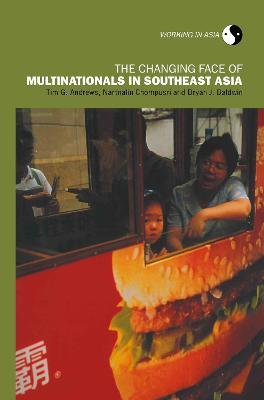 The Changing Face of Multinationals in South East Asia - Tim Andrews,Bryan J. Baldwin,Nartnalin Chompusri - cover