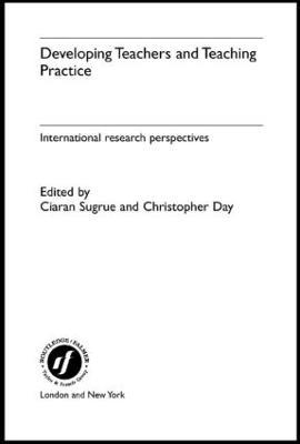Developing Teachers and Teaching Practice: International Research Perspectives - cover