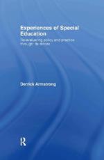 Experiences of Special Education: Re-evaluating Policy and Practice through Life Stories