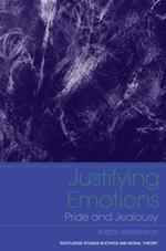 Justifying Emotions: Pride and Jealousy