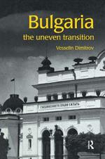 Bulgaria: The Uneven Transition
