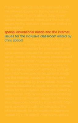 Special Educational Needs and the Internet: Issues for the Inclusive Classroom - cover