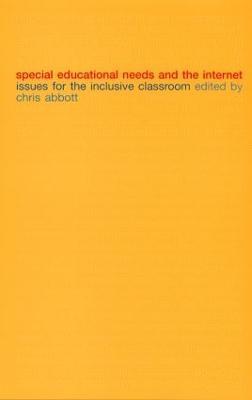 Special Educational Needs and the Internet: Issues for the Inclusive Classroom - cover