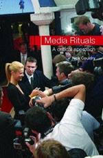 Media Rituals: A Critical Approach