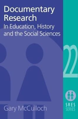 Documentary Research: In Education, History and the Social Sciences - Gary Mcculloch - cover
