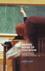 Making Sense of Education: An Introduction to the Philosophy and Theory of Education and Teaching