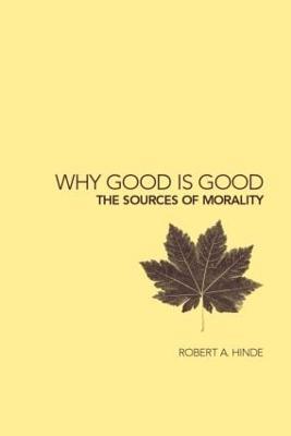 Why Good is Good: The Sources of Morality - Robert Hinde - cover