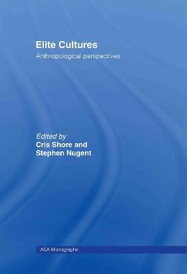 Elite Cultures: Anthropological Perspectives - cover
