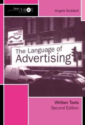 The Language of Advertising: Written Texts - Angela Goddard - cover