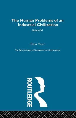 The Human Problems of an Industrial Civilization - Elton Mayo - cover