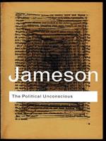 The Political Unconscious: Narrative as a Socially Symbolic Act