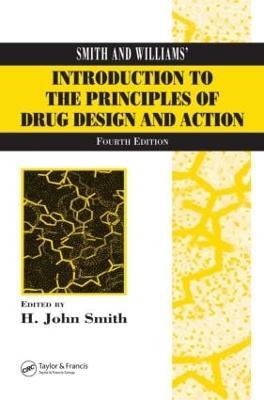 Smith and Williams' Introduction to the Principles of Drug Design and Action - H. John Smith,Hywel Williams - cover