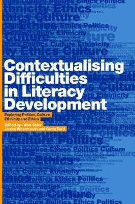 Contextualising Difficulties in Literacy Development: Exploring Politics, Culture, Ethnicity and Ethics - cover
