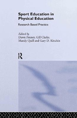 Sport Education in Physical Education: Research Based Practice - cover