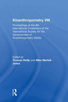 Kinanthropometry VIII: Proceedings of the 8th International Conference of the International Society for the Advancement of Kinanthropometry (ISAK) - cover