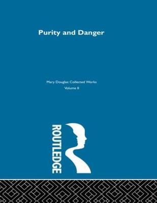 Purity and Danger: An Analysis of Concepts of Pollution and Taboo - Professor Mary Douglas,Mary Douglas - cover