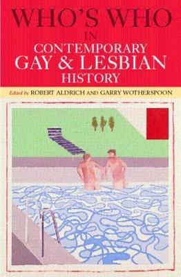 Who's Who in Contemporary Gay and Lesbian History: From World War II to the Present Day - cover
