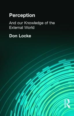 Perception: And our Knowledge of the External World - Don Locke - cover