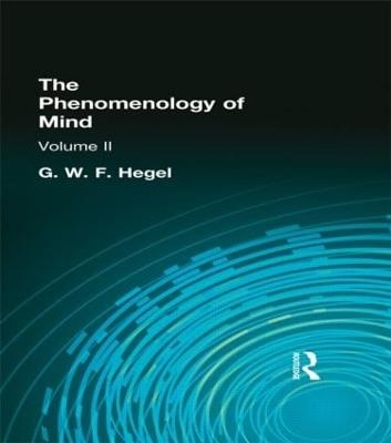 The Phenomenology of Mind: Volume II - G W F Hegel - cover