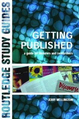 Getting Published: A Guide for Lecturers and Researchers - Jerry Wellington - cover