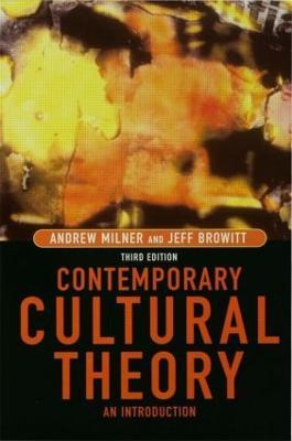 Contemporary Cultural Theory: An Introduction - Andrew Milner,Jeff Browitt - cover
