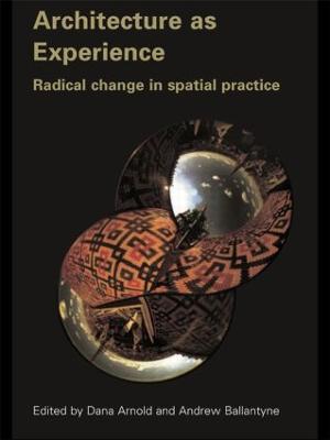 Architecture as Experience: Radical Change in Spatial Practice - cover