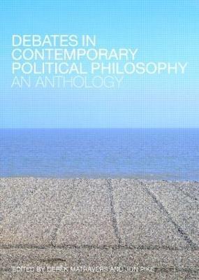 Debates in Contemporary Political Philosophy: An Anthology - cover