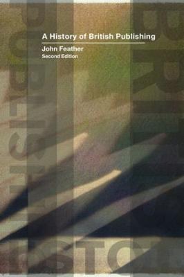 A History of British Publishing - John Feather - cover