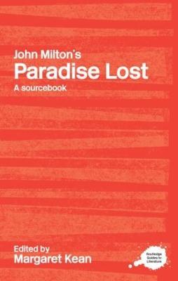 John Milton's Paradise Lost: A Routledge Study Guide and Sourcebook - cover