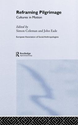 Reframing Pilgrimage: Cultures in Motion - cover