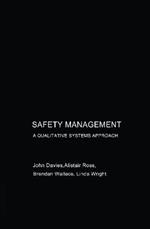 Safety Management: A Qualitative Systems Approach