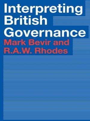 Interpreting British Governance - Mark Bevir,Rod Rhodes - cover