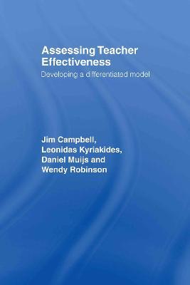 Assessing Teacher Effectiveness: Different models - Jim Campbell,Leonidas Kyriakides,Daniel Muijs - cover