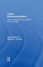 Urban Environmentalism: Global Change and the Mediation of Local Conflict