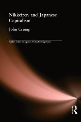 Nikkeiren and Japanese Capitalism - John Crump - cover