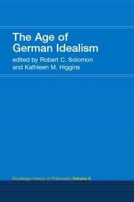 The Age of German Idealism: Routledge History of Philosophy Volume 6 - cover