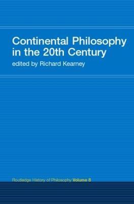 Continental Philosophy in the 20th Century: Routledge History of Philosophy Volume 8 - cover