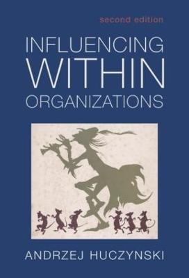 Influencing Within Organizations - Andzrej Huczynski - cover