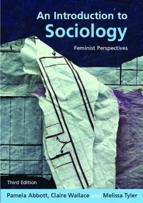 An Introduction to Sociology: Feminist Perspectives - Pamela Abbott,Melissa Tyler,Claire Wallace - cover